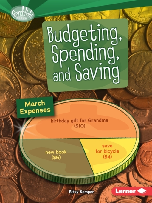 Title details for Budgeting, Spending, and Saving by Bitsy Kemper - Available
